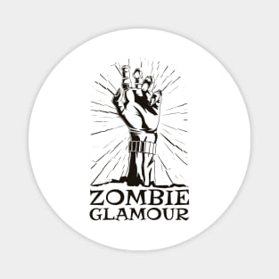 Zombie Glamour - Who says you can't take it with you when you die? Magnet